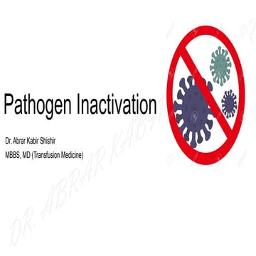 Pathogen Inactivation of blood component by Dr. Abrar Kabir Shishir.pptx