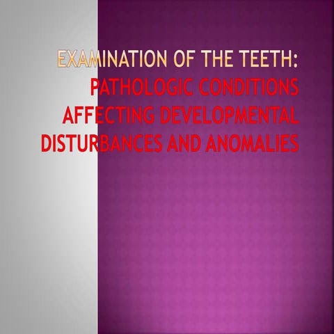 Pathologic conditions affecting developmental disturbances and anomalies