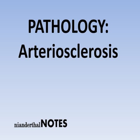 PATHOLOGY - Arteriosclerosis