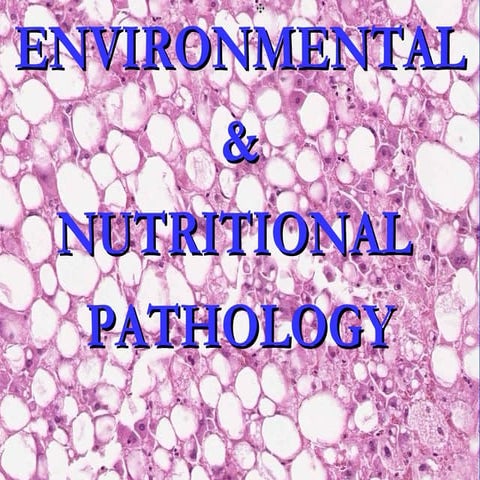 Pathology   environmental & nutritional disease