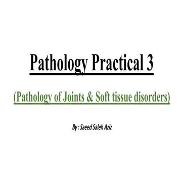 Pathology (pathology of joint and soft tissue disorders)