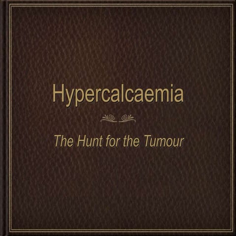 Hypercalcaemia of Malignancy
