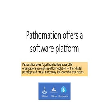 Pathomation platform description 2020   slide share edition