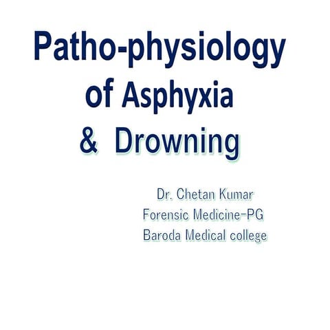 Pathophysiology of asphyxia & drowning
