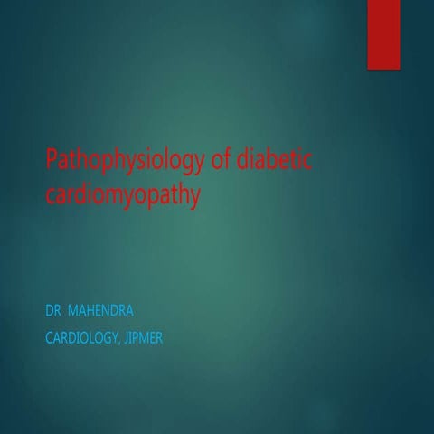 Pathophysiology of diabetic cardiomyopathy