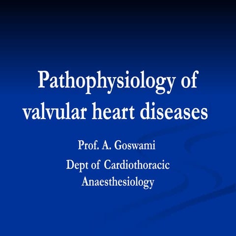 Pathophysiology of different valvular heart diseases.pptx