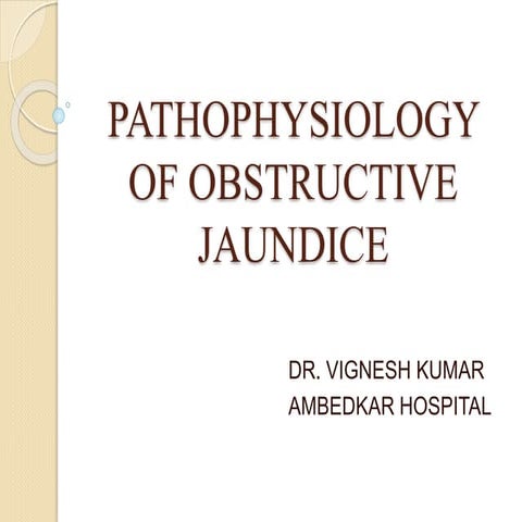 Pathophysiology of obstructive jaundice