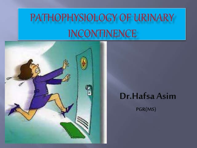Urinary incontinence types, diagnostic evaluation and management | PPTX