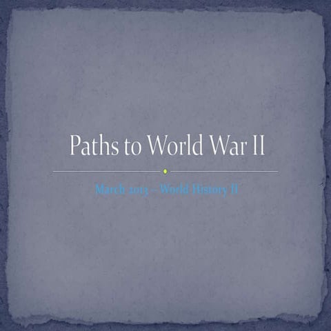 Paths to WW2
