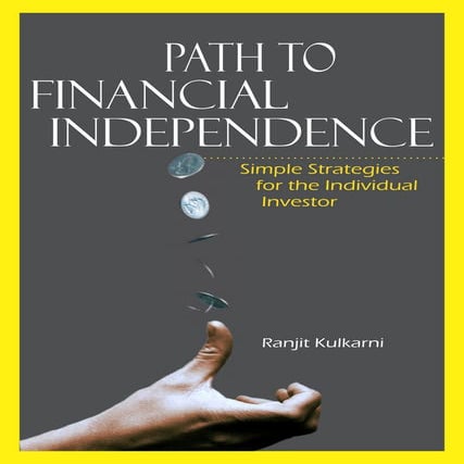 Path to Financial Independence by Ranjit Kulkarni