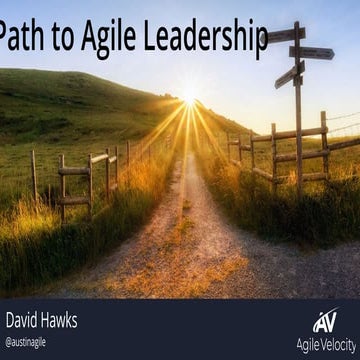Path to Leadership Agility - David Hawks, Dallas ALN | Agile Velocity