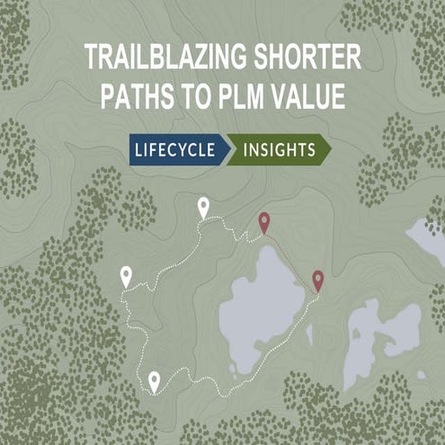 Trailblazing Shorter Paths to PLM Value