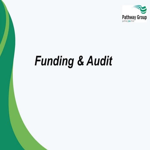 Pathway: funding and audit for assessors