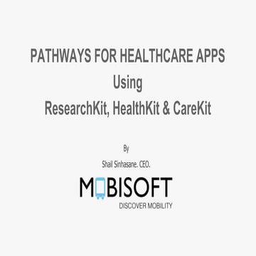 Pathways for patient facing apps using ResearchKit, HealthKit and CareKit