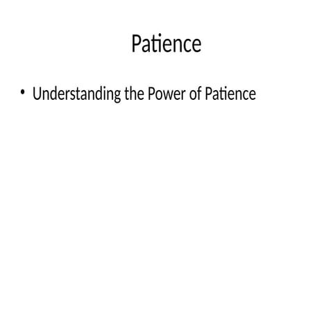 naipapaliwanaga ang kahulugan ng patience | PPTX