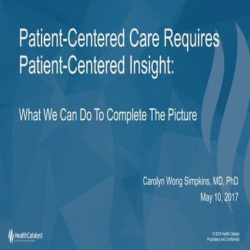 Patient-Centered Care Requires Patient-Centered Insight:  What We Can Do To C...