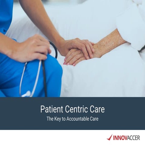 Patient centric care