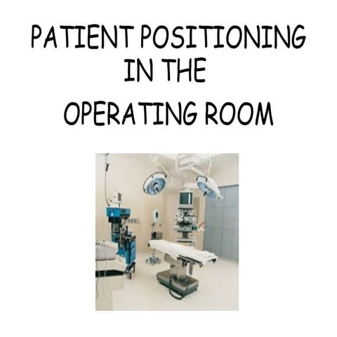 PATIENT-POSITIONING-2 (1).pptPATIENT-POSITIONING-PATIENT-POSITIONING-PATIENT-...