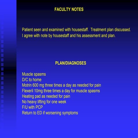 Patient seen and examined with housestaff. Treatment plan ...