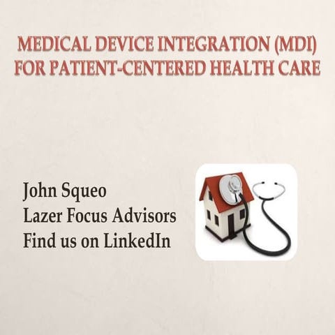 Medical Device Integration for Patient Centered Health Care