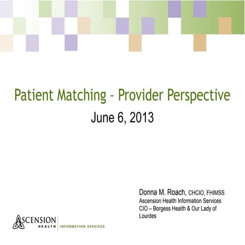 A Consistent Nationwide Data Matching Strategy Donna Roach & Nancy Walker