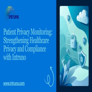 Strengthening Healthcare Privacy and Compliance with Intruno Patient ...