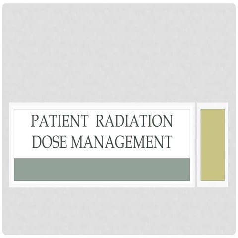 Patient  radiation dose management