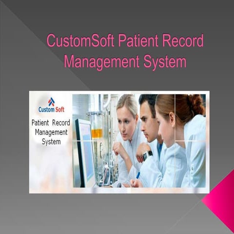 Patient record management system by custom soft