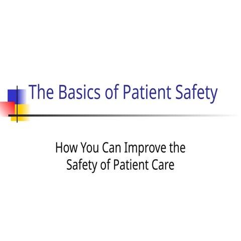 Patient_Safety_Basics in healthcare .pptx