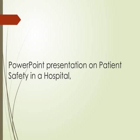Patient Safety in a Hospital in a structured manner