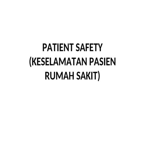 PATIENT SAFETY (KESELAMATAN PASIEN RUMAH.ppt