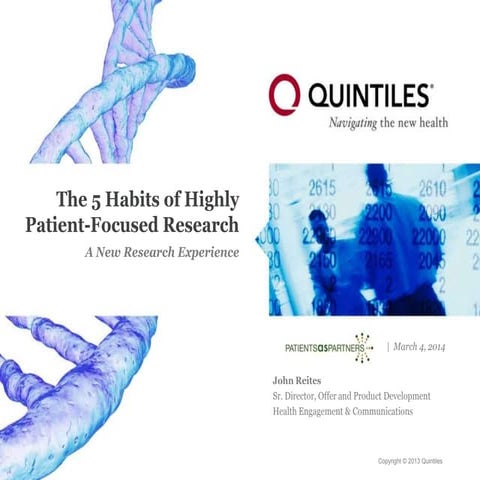 The 5 Habits of Highly Patient-focused Research: A New Research Experience