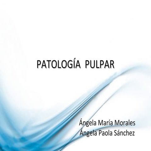 Patologa pulpar-primera-parte
