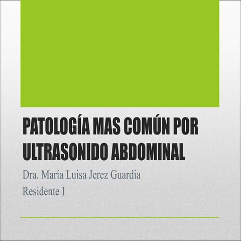 Patología mas común por ultrasonido abdominal