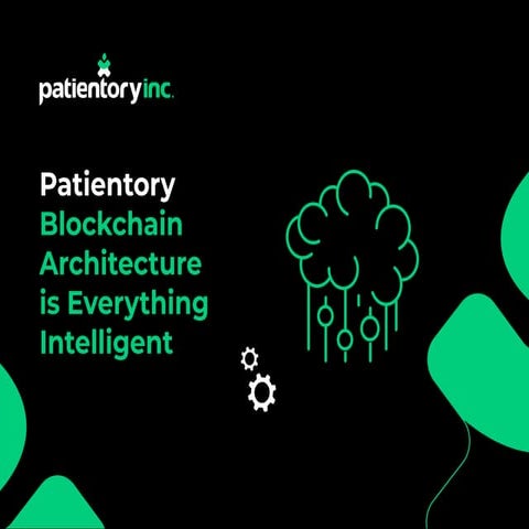 Patientory Blockchain Architecture Is Everything Intelligent