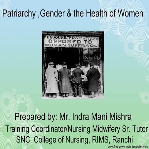 Patriarchy,gender and health of women