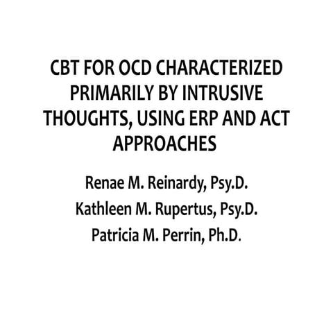 Patricia Perrin - CBT for OCD Characterized Primarily By Intrusive Thoughts, ...