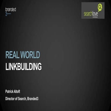 Link Building Presentation Patrick Altoft Searchlove 2011