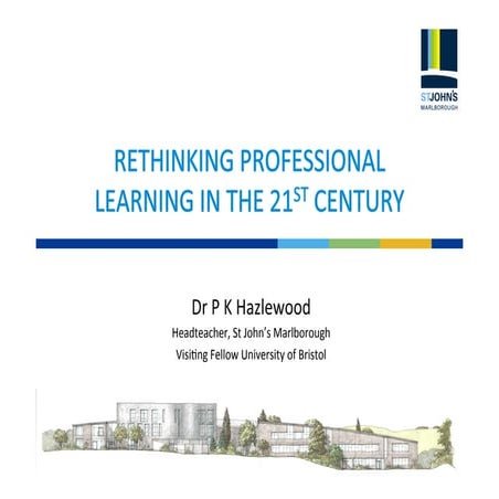 RETHINKING PROFESSIONAL LEARNING IN THE 21ST CENTURY