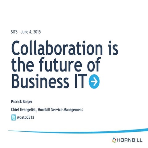Is collaboration the future of business IT? - Patrick Bolger, Hornbill