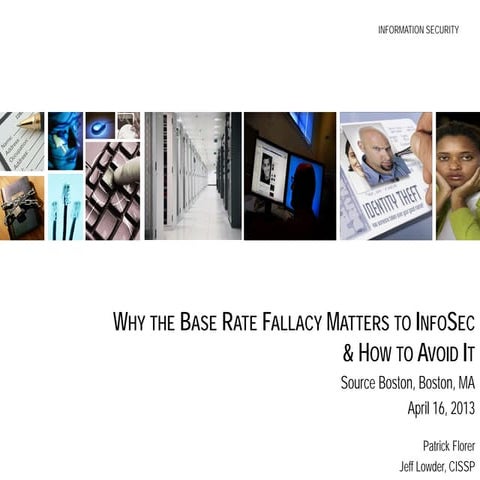 The Base Rate Fallacy - Source Boston 2013