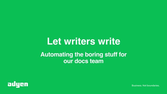 Let Writers Write: Automating the Boring Stuff for Our Docs Team