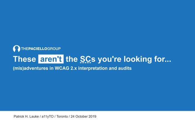 These aren't the SCs you're looking for ... (mis)adventures in WCAG 2.x inter...