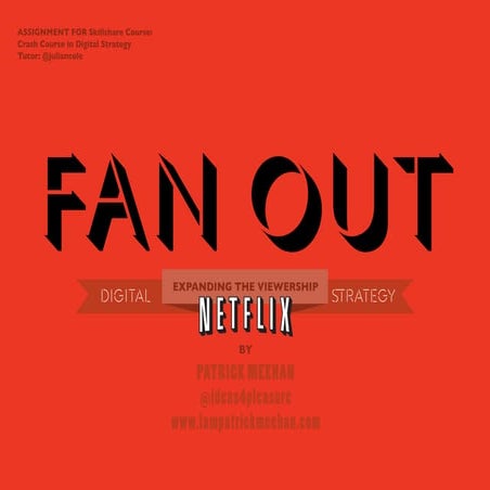 FAN OUT: Netflix Digital Strategy