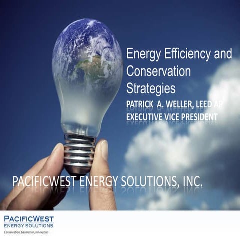 Energy Efficiency and Conservation Strategy- Patrick Weller, Pacific West Ene...