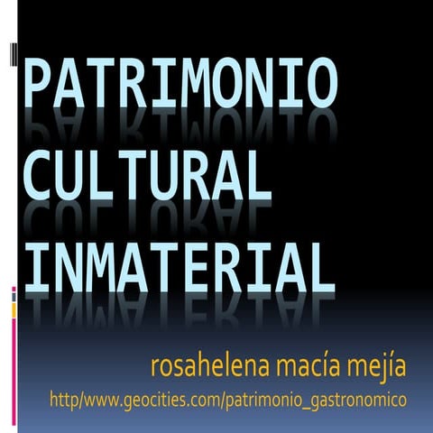 Qué es el patrimonio inmaterial | PPTX