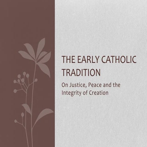 The Early Catholic Tradition of Social Justice