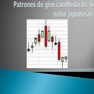 Patrones de giro candlesticks  o ve...
