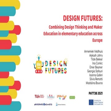 PATT38 - DESIGN FUTURES: Combining Design Thinking and Maker Education in ele...
