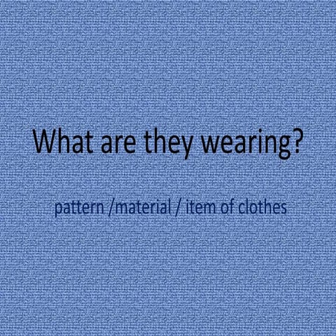 material and pattern of clothes